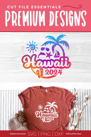 2024 Hawaii svg - Hawaii Vacation or Trip Design SVG SVG Cut File 