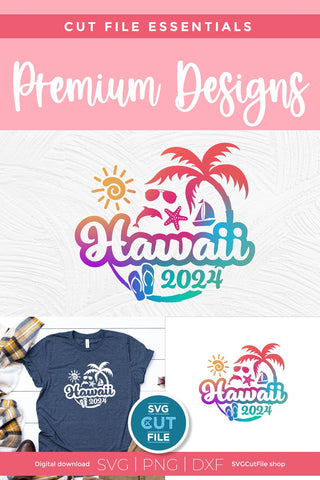 2024 Hawaii svg - Hawaii Vacation or Trip Design SVG SVG Cut File 