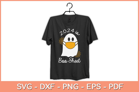 2024 Is Boo Sheet Funny Halloween Svg Design SVG artprintfile 