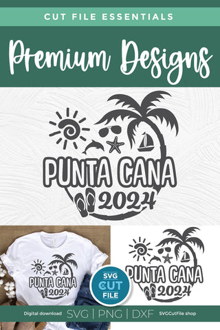 2024 Punta Cana svg - Punta Cana Vacation or Trip Design SVG SVG Cut File 