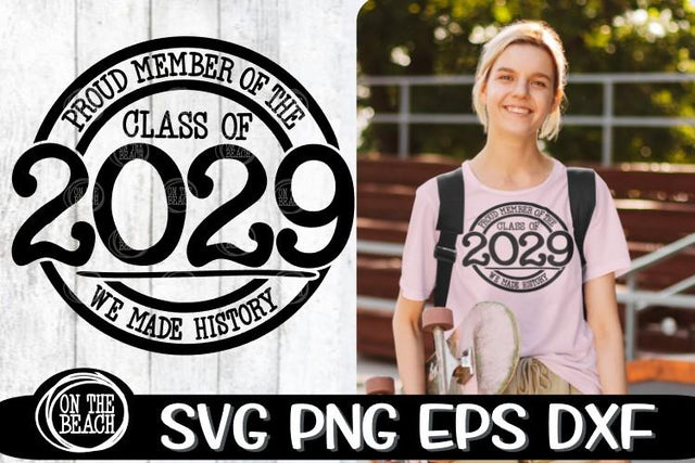 2029 SVG - Proud Member Class 2029- History -SVG PNG EPS DXF SVG On the Beach Boutique 