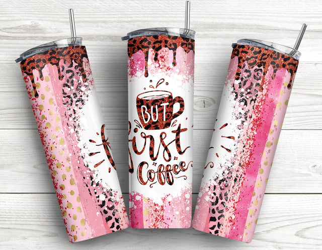 20oz Skinny But First Coffee Tumbler Sublimation, Coffee tumbler, Glitter Coffee PNG, Coffee png Sublimation CaldwellArt 