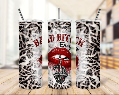 20oz Skinny Tumbler Bad Bitch Energy Sublimation Design Templates,Straight PNG Digital Download.Sarcastic Adult Humor Funny Leopard Skull Sublimation TrendingDesign 