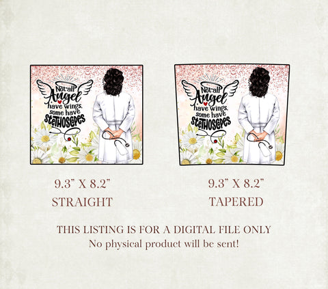 20oz Skinny Tumbler Female Doctor Png Sublimation Designs, Not All Angels Have Wings Some Have Stethoscopes Tumbler PNG Sublimation TrendingDesign 