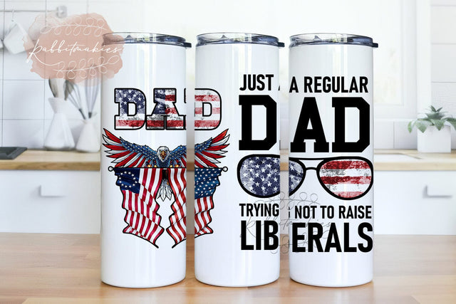 20oz Skinny Tumbler Just A Regular Dad Trying Not to Raise Liberals,Dad life, Republican Dad Sublimation Design Straight/Warped PNG Download Sublimation Rabbitmakies 