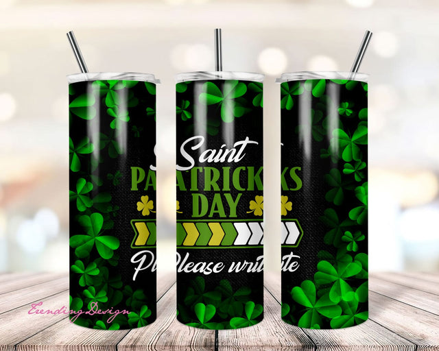 20oz Skinny Tumbler Saint Patricks Day Please Wait PNG Digital file Download Sublimation TrendingDesign 