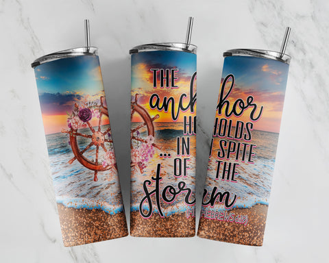 20oz Skinny Tumbler The Anchor holds in Spite of the Storm Sublimation Design, Bible Verse Tumbler Straight/Warped PNG Digital Download Sublimation CaldwellArt 