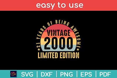 21 Years Of Being Awesome Vintage 2000 Limited Edition Svg Design SVG artprintfile 