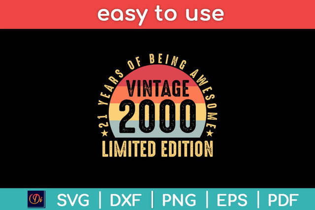 21 Years Of Being Awesome Vintage 2000 Limited Edition Svg Design SVG artprintfile 
