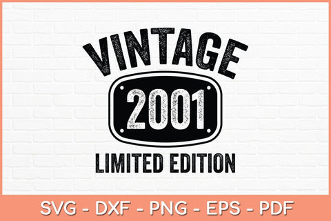 21 Years Old Vintage 2001 Limited Edition 21st Birthday Svg SVG Helal 