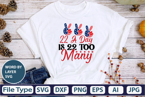 22 A Day Is 22 Too Many SVG Cut File SVG DesignPlante 503 