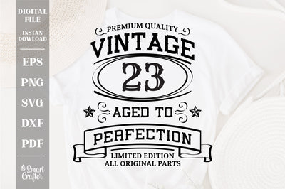23th Birthday SVG, Vintage Birthday, limited edition svg, funny birthday SVG, Original Parts, Cut File, Instant Download SVG Fauz 