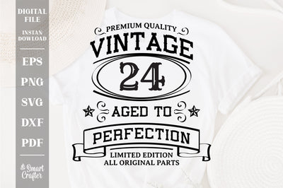 24th Birthday SVG, Vintage Birthday, limited edition svg, funny birthday SVG, Original Parts, Cut File, Instant Download SVG Fauz 