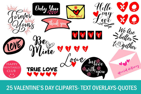 25 Valentine's Day Photo Overlays- Valentines Text Overlays-Quotes SVG Happy Printables Club 
