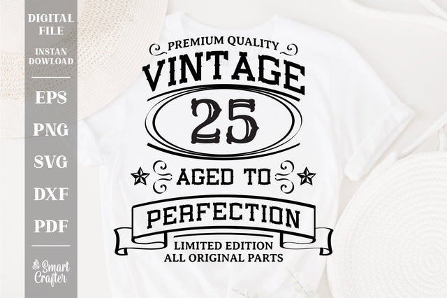 25th Birthday SVG, Vintage Birthday, limited edition svg, funny birthday SVG, Original Parts, Cut File, Instant Download SVG Fauz 
