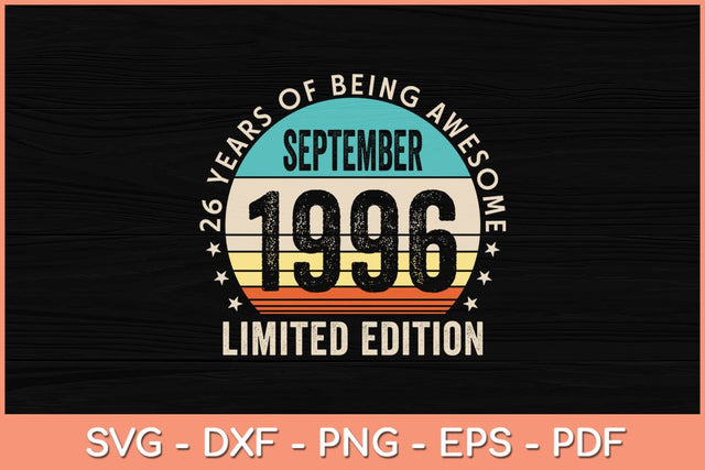 26th Birthday Gifts September 1996 Vintage 26 Years Old Svg File SVG Helal 