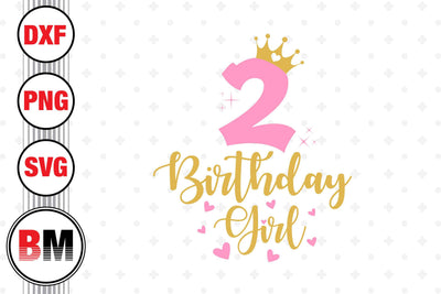 2nd Birthday Girl SVG, PNG, DXF Files SVG BMDesign 