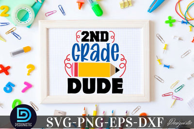 2nd grade dude, Back to School SVG SVG DESIGNISTIC 