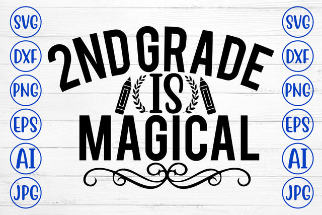 2nd Grade Is Magical SVG Cut File SVG Syaman 