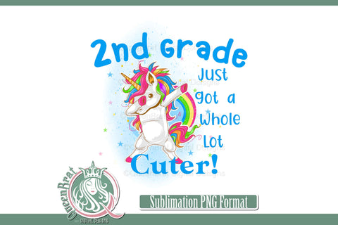 2nd Grade Just Got Cuter Sublimation QueenBrat Digital Designs 