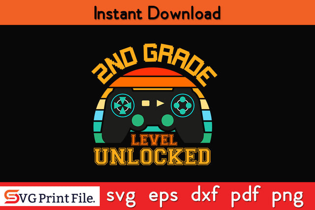 2nd Grade Level Unlocked Video Game Back to School Svg Png Cut File SVG SVG Print File 