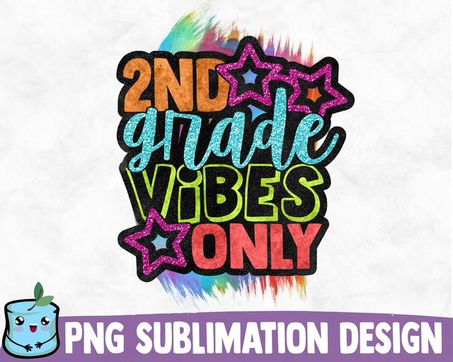 2nd Grade Vibes Only Sublimation Design Sublimation MintyMarshmallows 