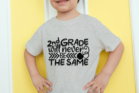 2nd Grade Will Never Be The Same| School Life SVG Cutting Files. SVG CosmosFineArt 