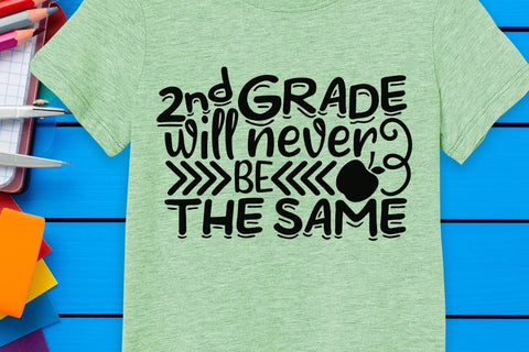 2nd Grade Will Never Be The Same| School Life SVG Cutting Files. SVG CosmosFineArt 