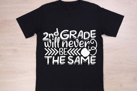 2nd Grade Will Never Be The Same| School Life SVG Cutting Files. SVG CosmosFineArt 