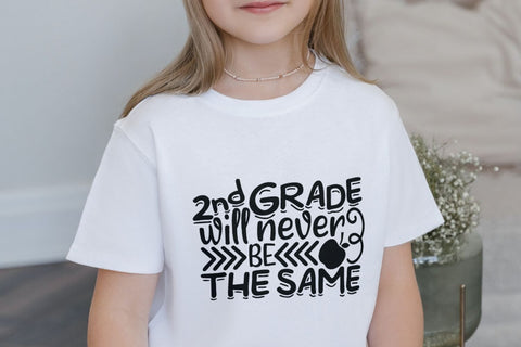 2nd Grade Will Never Be The Same| School Life SVG Cutting Files. SVG CosmosFineArt 