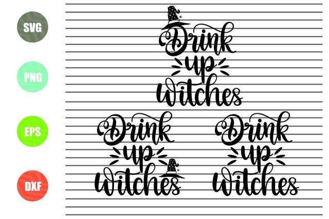 3 Styles Drink Up Witches Svg - Halloween SVG PNG DXF EPS Cut Files SVG Artstoredigital 