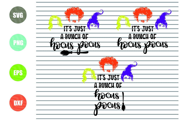 3 Styles It's Just A Bunch Of Hocus Pocus - Halloween SVG PNG DXF EPS Cut Files SVG Artstoredigital 