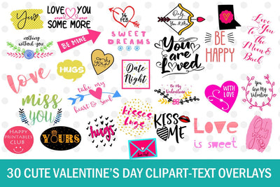 30 Cute Valentine's Day Clipart- Text Overlays- Valentines Day Quotes SVG Happy Printables Club 