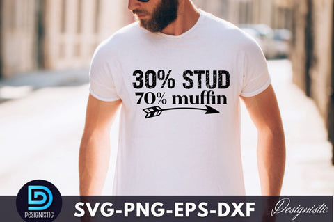 30% stud 70% muffin, Dad Life SVG SVG DESIGNISTIC 