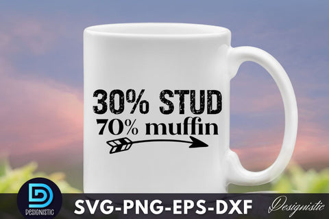 30% stud 70% muffin, Dad Life SVG SVG DESIGNISTIC 