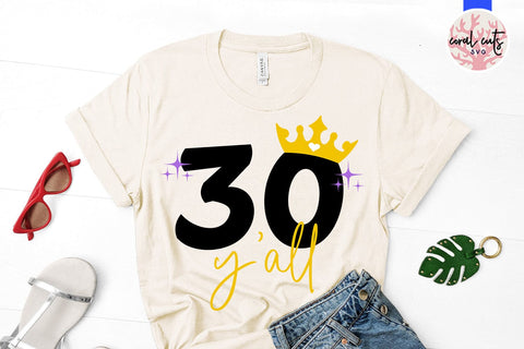 30 y’all - Birthday SVG EPS DXF PNG Cutting File SVG CoralCutsSVG 