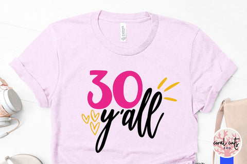 30 y'all – Birthday SVG EPS DXF PNG SVG CoralCutsSVG 