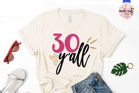 30 y'all – Birthday SVG EPS DXF PNG SVG CoralCutsSVG 