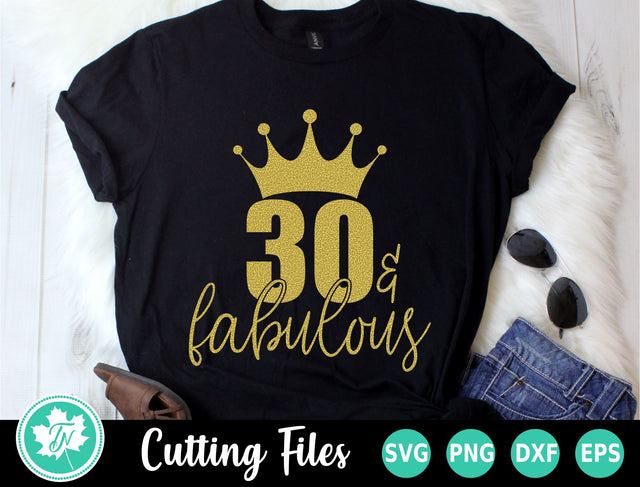 30h Birthday SVG | 30 and Fabulous SVG SVG TrueNorthImagesCA 
