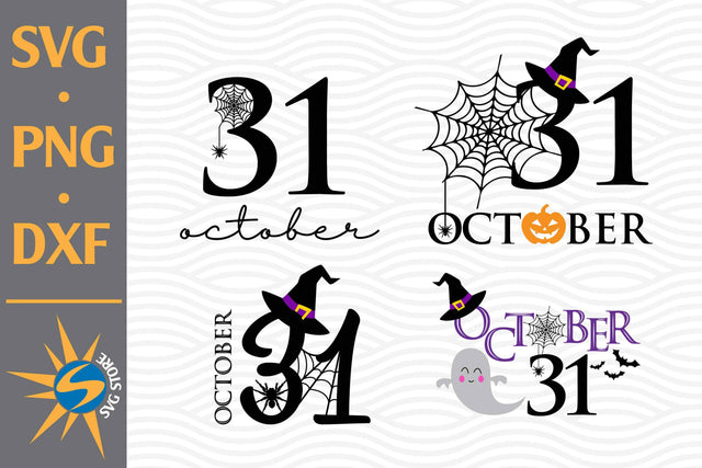 31 October SVG, PNG, DXF Digital Files Include SVG SVGStoreShop 