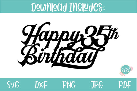 35th Birthday SVG | Happy 35th Birthday Cake Topper SVG SVG OyoyStudioDigitals 
