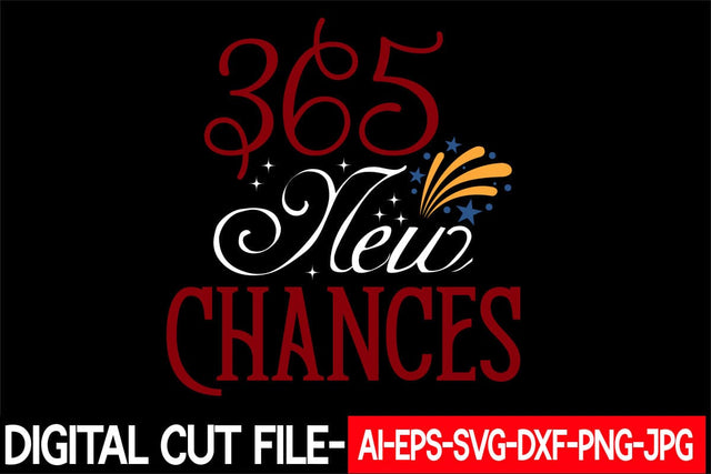 365 New Chances Svg cut file SVG Blessedprint 