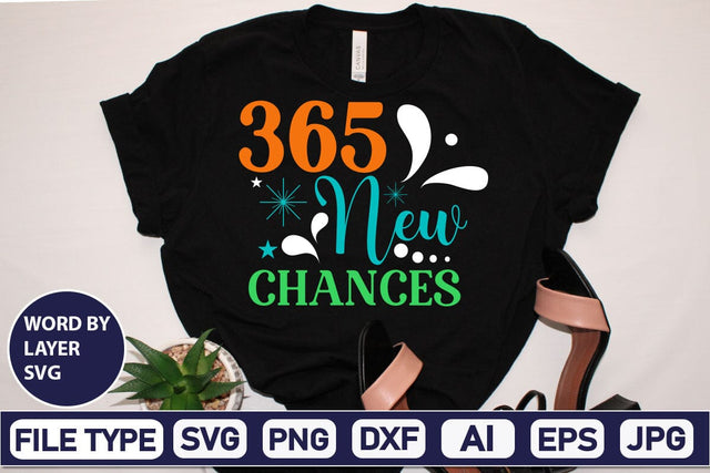 365 New Chances SVG Cut File SVGs,Quotes and Sayings,Food & Drink,On Sale, Print & Cut SVG DesignPlante 503 