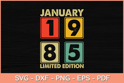 37th Birthday Gift 37 Years Old Awesome Since January 1985 Svg File SVG Helal 