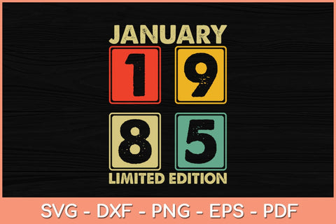 37th Birthday Gift 37 Years Old Awesome Since January 1985 Svg File SVG Helal 