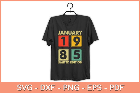 37th Birthday Gift 37 Years Old Awesome Since January 1985 Svg File SVG Helal 