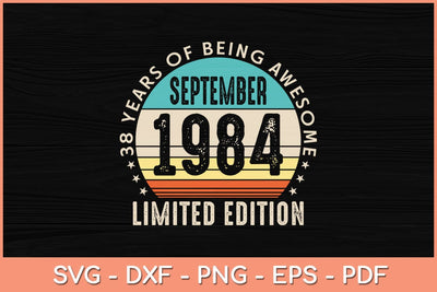 38th Birthday Gifts September 1984 Vintage 38 Years Old Svg File SVG Helal 