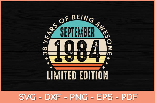 38th Birthday Gifts September 1984 Vintage 38 Years Old Svg File SVG Helal 