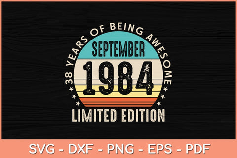 38th Birthday Gifts September 1984 Vintage 38 Years Old Svg File SVG Helal 