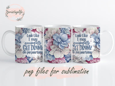 3D floral funny Sarcastic Quote Mug Wrap, Christian Inspiration Press Sublimation Sublimation PrintingLife 